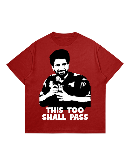 THIS TOO SHALL PASS TEE