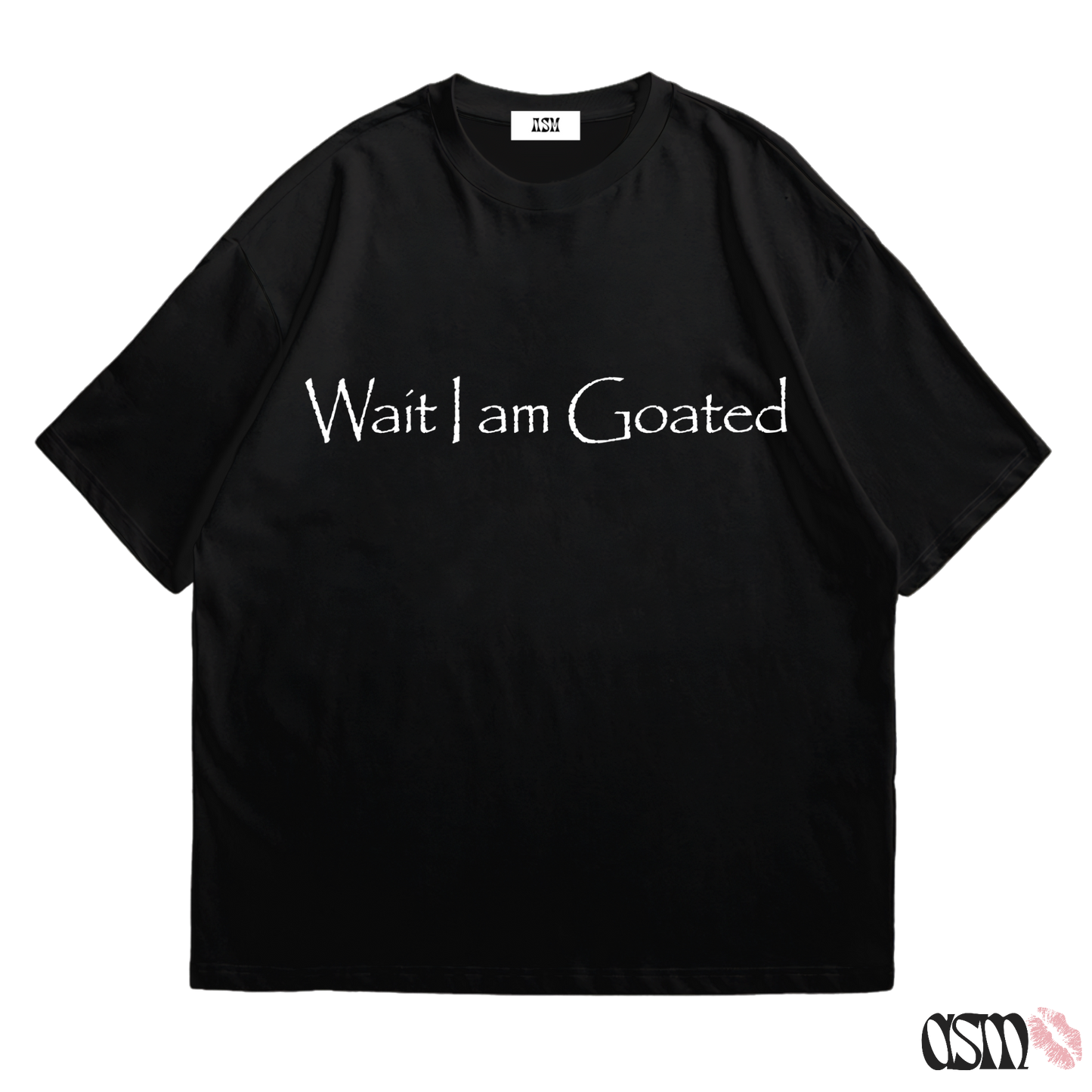 WAIT I AM GOATED TEE