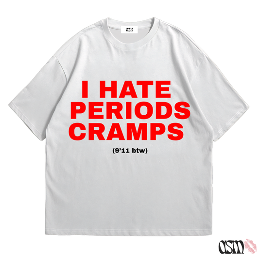 I HATE PERIODS TEE
