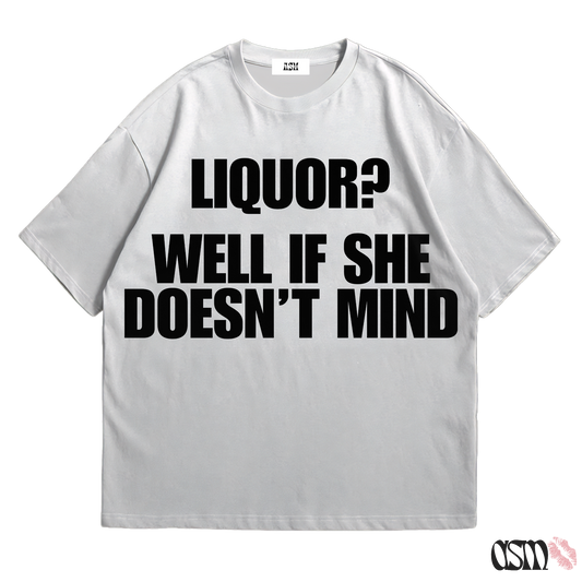 LIQUOR? TEE